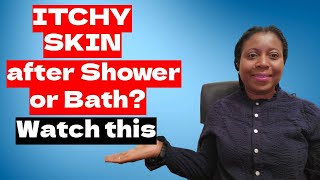 How to Get Rid of Itchy Skin After Bath or Shower  Causes and Treatment of Itching After Shower [upl. by Angeline831]