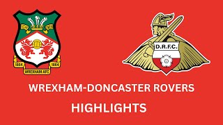 Wrexham VS Doncaster Rovers SEPTEMBER 9 2023 Highlights [upl. by Brody]