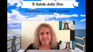 Il Salotto della Diva  Intervista a Nick Luciani [upl. by Nayd55]