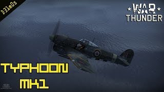 War Thunder Typhoon Mk1 [upl. by Liag]