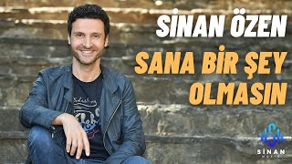 Sinan Özen  Sana Bir Şey Olmasın Official Video [upl. by Lolita]