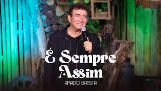 Amado Batista  É SEMPRE ASSIM  DVD quotPerdoaquot [upl. by Timothea78]