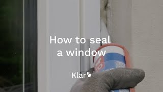 How to seal a window in 5 easy steps  Klar [upl. by Gwen]