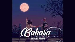 Bahara Slowed  Reverb  I Hate Luv Storys  Shreya Ghoshal  Vocals Only  LoFi Vibes [upl. by Penhall]