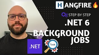 NET 6  Background Jobs with Hangfire 🔥🔥🔥 [upl. by Bac]