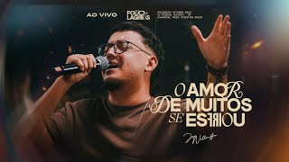 O Amor de Muitos Se Esfriou  José Wellington Clipe Oficial [upl. by Rennoc]