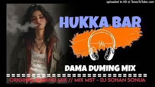 HUKKA BAR  ORIGINAL MANDAR  MIX 2024 LETEST DJ SONG ONLY MATAL DANCE STYLE DJ SOHAN SONUA OFFICIAL [upl. by Enreval13]