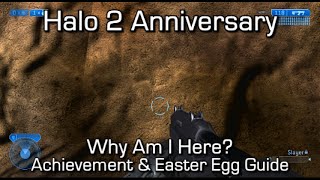 Halo MCC Halo 2  Why Am I Here Achievement amp Easter Egg Guide [upl. by Danyelle915]