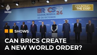 Can BRICS reshape the financial world order  Counting the Cost [upl. by Hiller574]