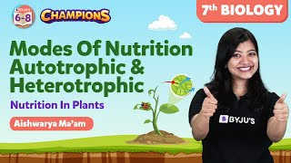 Modes of Nutrition  Nutrition in Plants Class 7 Science  Autotrophic and Heterotrophic  BYJUS [upl. by Isleen]