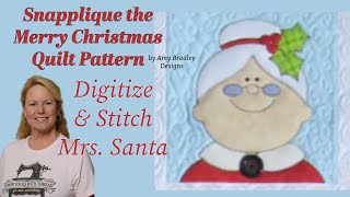 Digitize and Stitch Mrs Santa Lets Snapplique the amybradleydesigns Merry Christmas Quilt [upl. by Arual986]