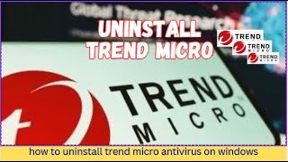 How to uninstall trend micro antivirus on windows  Uninstall Trend Micro Antivirus [upl. by Aehr]