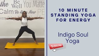 10 minute Standing Yoga for Energy I Balance I Strength [upl. by Ydaj]