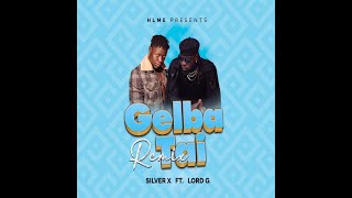 Silver X  Geliba tai Remix Feat Lord G AUDIO [upl. by Sawyor976]