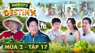 17 Giang Ca đãi Quang Trung Khải Đăng Tam Triều Dâng tất niên ngon tít mắt Nhà Trọ Destiny Mùa 2 [upl. by Mushro362]