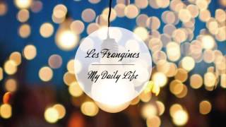 My Daily Life  Les Frangines [upl. by Kerry67]