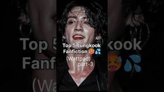 Top 5 jungkook fanfiction on wattpad part3 jungkookmafiaff jkfanfiction btsfanfic wattpad [upl. by Fidelia]