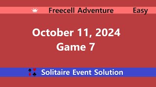 FreeCell Adventure Game 7  October 11 2024 Event  Easy [upl. by Lewis]