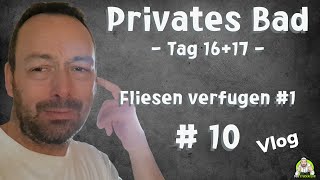 Privates Badezimmer  Tag 1617  Wir starten mit dem Verfugen  Teil 10 [upl. by Euh]