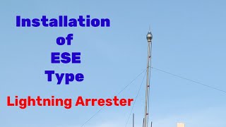 ESE Lightning Arrester Installation [upl. by Ahseikan]