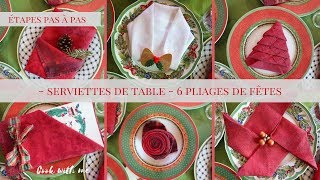 6 Pliages de serviettes de table pour les fêtes [upl. by Legnaleugim]