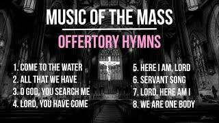 Music of the Mass  8 Beloved Offertory Songs  Catholic Hymns  Choir w Lyrics  Sunday 7pm Choir [upl. by Arnie]