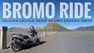 Nmax Indonesia  Menjelajah di lautan pasir Gunung Bromo [upl. by Ecidnak]