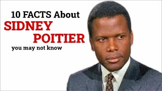 10 Facts You Didnt Know About SIDNEY POITIER probably [upl. by Bonn]