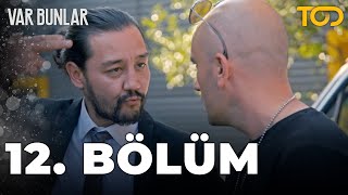 Var Bunlar 12 Bölüm [upl. by Bunce]