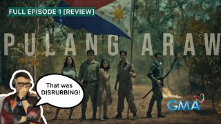 THIS IS IT Pulang Araw A Filipino Story Full Episode 1 REVIEW [upl. by Nagle885]