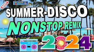 SUMMER 2024 NEW DISCO REMIX quot NONSTOP  DJ JERIC TV [upl. by Kared816]