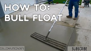 How to Finish Concrete with a Bull Float [upl. by Aciemaj262]