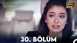 Kara Sevda 30 Bölüm FULL HD [upl. by Ramsay]