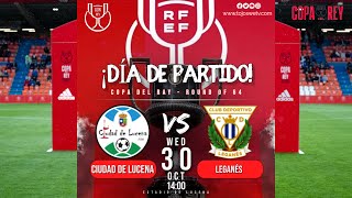 🚨𝐄𝐍 𝐃𝐈𝐑𝐄𝐂𝐓𝐎🚨 Ciudad de Lucena vs Leganés  Copa del Rey Jornada 2  Primera Ronda [upl. by Pasahow]