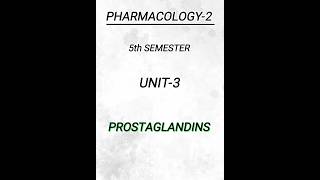 Pharmacology25th semunit3PROSTAGLANDINS pharmacy pharmacynotes shortsvideo shorts [upl. by Iilek968]