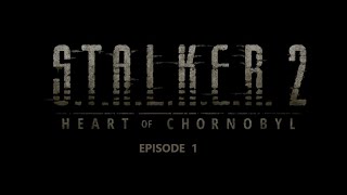 STALKER 2 Heart of Chornobyl Ep 1 [upl. by Adiaz]