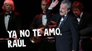 Ya no te amo Raúl · Les Luthiers [upl. by Myna]