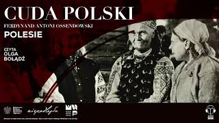 AUDIOBOOK Polesie Ferdynand Antoni Ossendowski Czyta Olga Bołądź [upl. by Aivat]