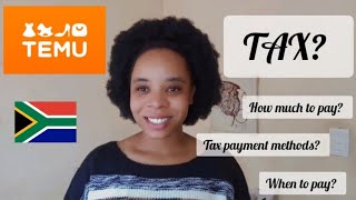 TEMU SOUTH AFRICA 🇿🇦🇿🇦TAX PAYMENT INFORMATION  MY PERSONAL TEMU TAX PAYMENT EXPERIENCE [upl. by Calondra929]