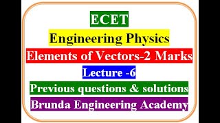 ECET  Elements of vectors lecture6 Physics Common to all branches [upl. by Guinevere]