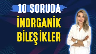 ğŸ“Œ10 SORUDA l Ä°NORGANÄ°K BÄ°LEÅÄ°KLER  TYT 9SINIF l Seda Hoca Biyoloji ğŸ¤— [upl. by Akemahs617]