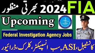 Upcoming Jobs in FIA Federal Investigation Agency 2024 [upl. by Nonnairb106]