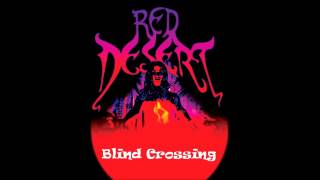 Red Desert  Blind Crossing [upl. by Arielle]