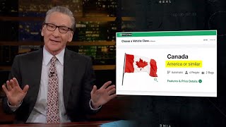 New Rule Whoa Canada  Real Time with Bill Maher HBO [upl. by Moazami278]