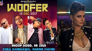 Woofer Official Song  Dr Zeus  Snoop Dogg  Zora Randhawa  Nargis Fakhri  Latest Hindi Songs [upl. by Nehr]