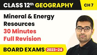 Mineral and Energy Resources  Full Revision  Class 12 Geography Chapter 7 202223 [upl. by Ahsekim]