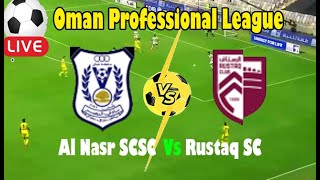 Live Football Al Nasr SCSC Vs Rustaq SC ll Live Oman Professional League [upl. by Joey]