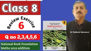 Class 8 Review Exercise 6 Q no 2 to 6 NBF Maths Class 8 Review Ex 6 Sir Nadeem Munawar [upl. by Nnahgem316]