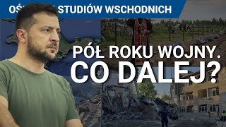 Pół roku wojny Jaką strategię ma Rosja Prognozy na najbliższe miesiące wojna na Ukrainie dzisiaj [upl. by Hnid]