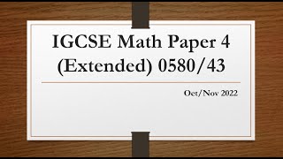 IGCSE Mathematics Paper 4 extended 058043 OctNov 2022 [upl. by Anet]